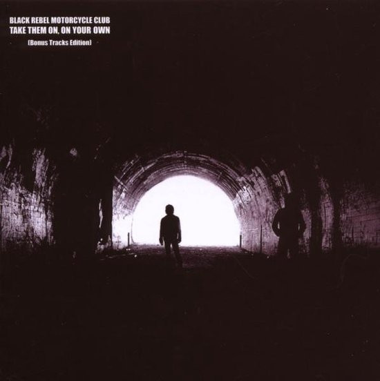 Black Rebel Motorcycle Club - Take Them On, On Your Own - CD