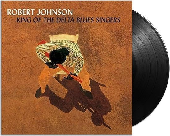 Robert Johnson - King of the Delta Blues Singers, Vol. 1 & 2 LP