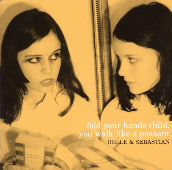 Belle & Sebastian - Fold Your Hands Child, You Walk Like A Peasant - CD