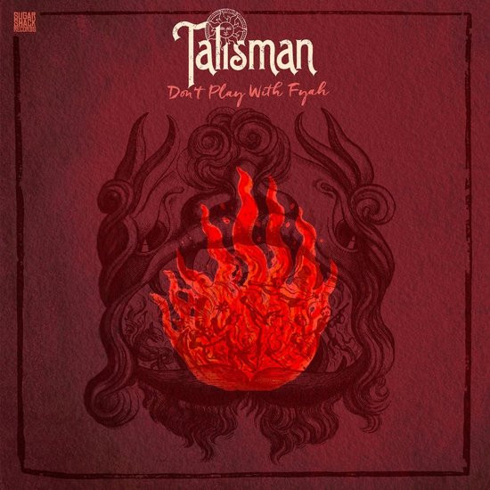 Talisman - Don't Play With Fyah (LP)