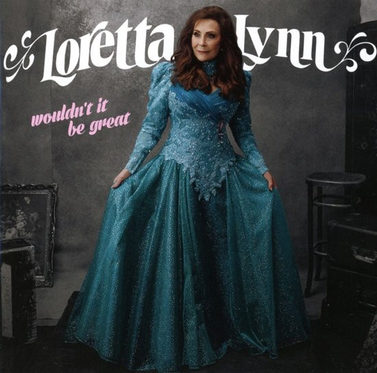 Loretta Lynn - Wouldn't It Be Great - CD