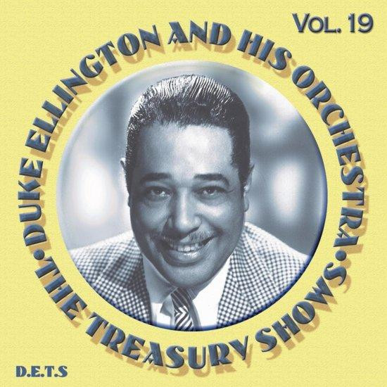 Ellington/ Duke / His Orchestra - The Treasury Shows Volume 19 - CD