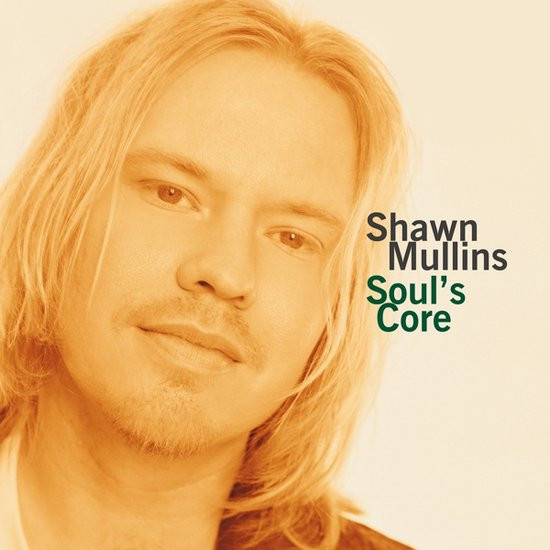 Shawn Mullins - Soul's Core LP