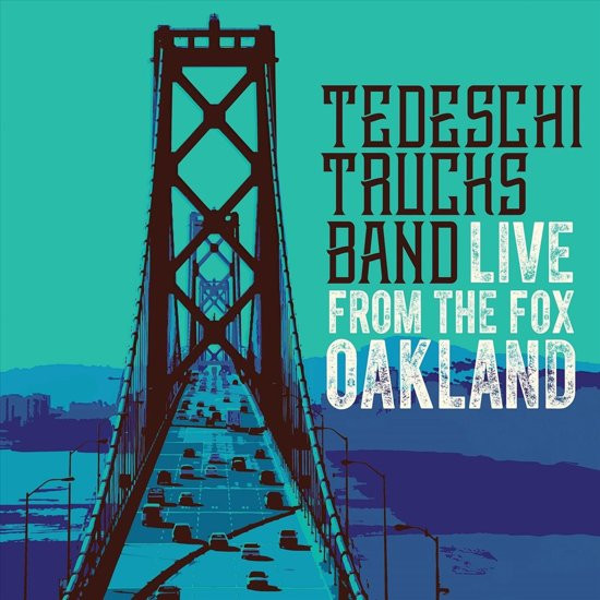 Tedeschi Trucks Band - Live From The Fox Oakland