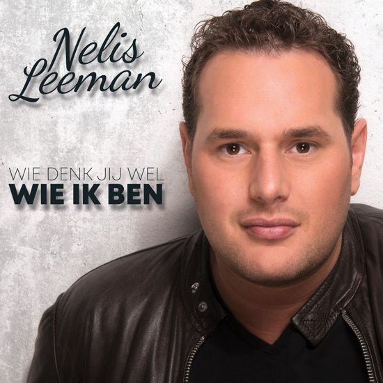 Nelis Leeman - Wie Denk Jij Wel Wie Ik Ben - CD