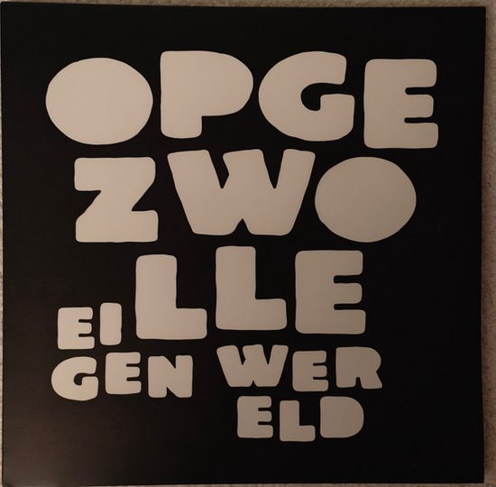 Opgezwolle - Eigen Wereld (Coloured Vinyl)