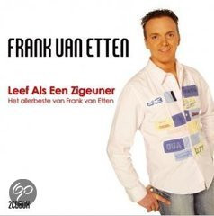 Frank van Etten - Leef als een zigeuner. Het allerbeste van Frank van Etten. CD, box