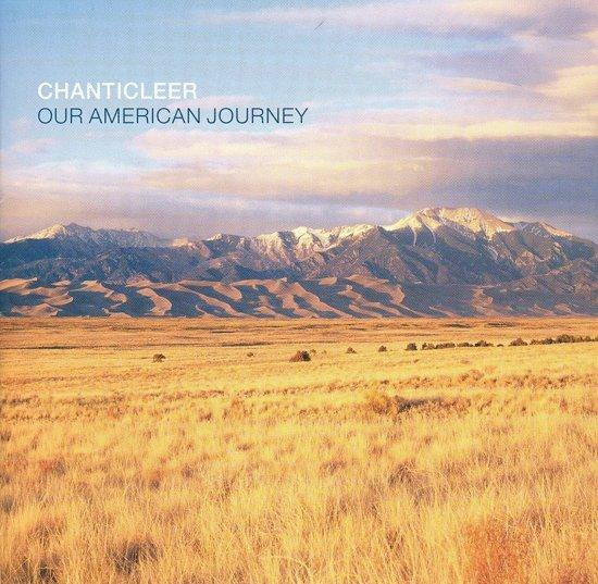 Chanticleer - Our Americain Journey - CD