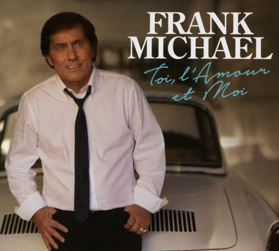 Frank Michael - Toit, L'Amour Et Moi (Collector's Edition) - CD